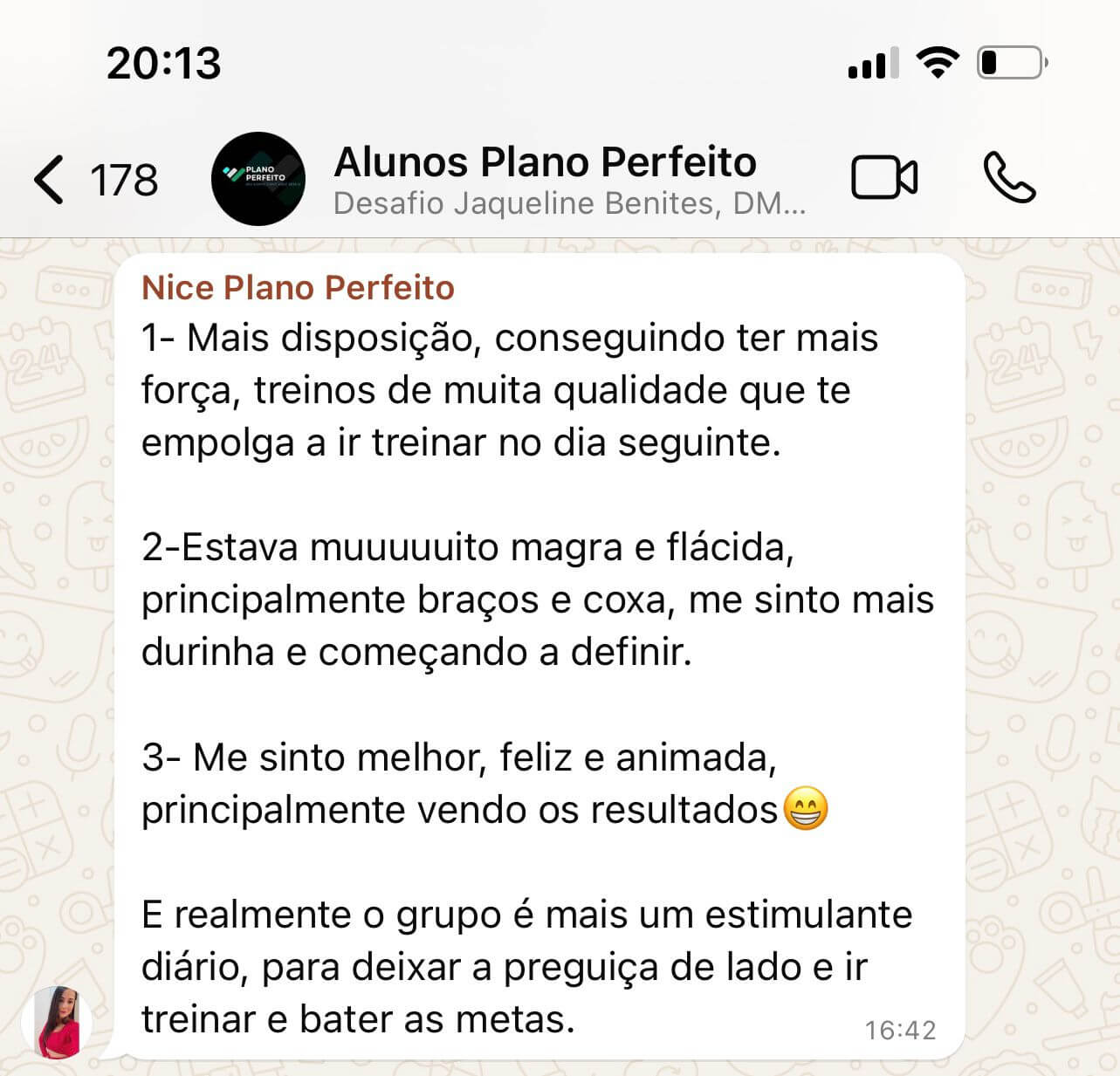 Felicidade com os resultados. O Grupo de alunos motiva.